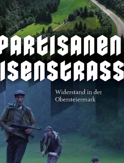 Die Partisanen der Eisenstraße