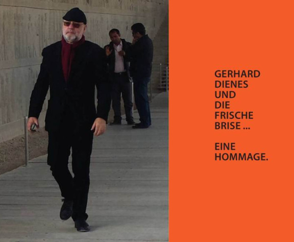 Gerhard Dienes und die frische Brise ... eine Hommage. 1
